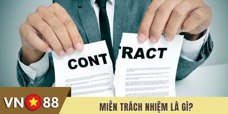 Miễn trừ trách nhiệm là chính sách được quan tâm bậc nhất tại nhà cái